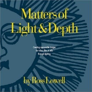 Ross Lowell's Matters of Light & Depth